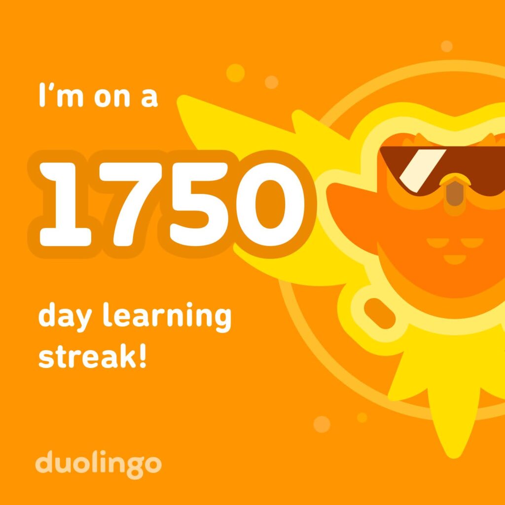 Duolingo graphic indicating that I'm on a 1750 day learning streak