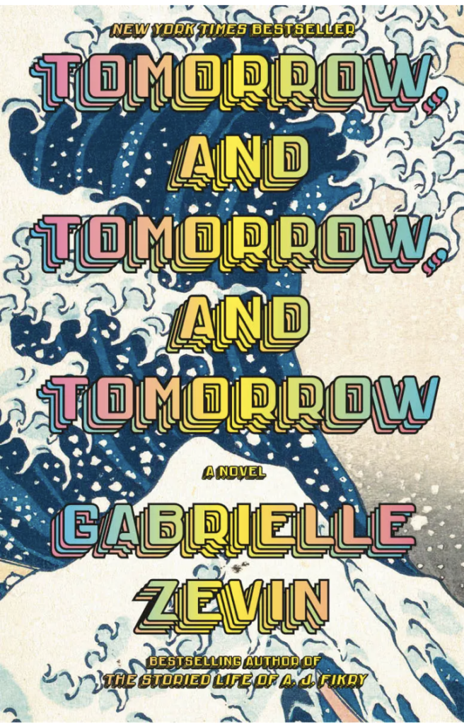 Cover of the book Tomorrow and Tomorrow and Tomorrow by Gabrielle Zevin