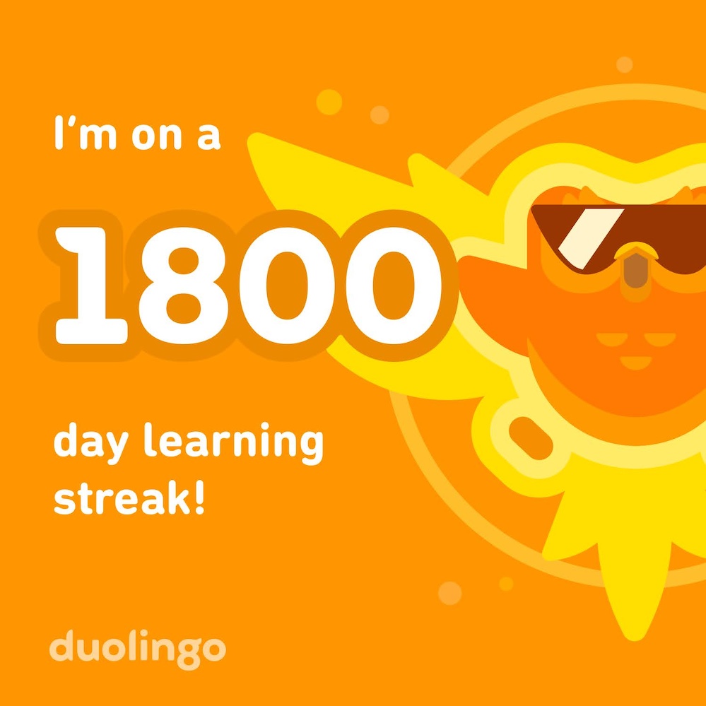 I'm on an 1800 day learning streak with Duolingo (sharing graphic)